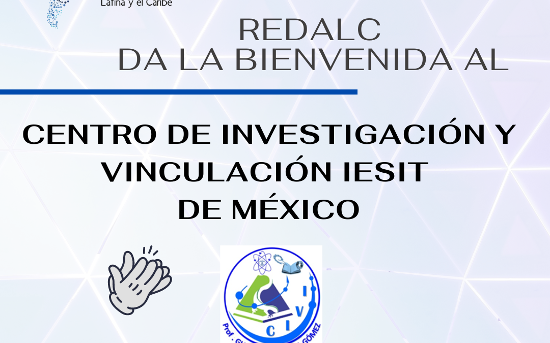 Bienvenida al Centro de Investigación y Vinculación IESIT de México
