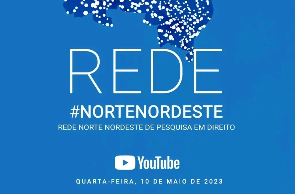 Gran Red de Investigación en Derecho de Brasil, formada por todos los Programas de Posgrado de las regiones Norte y Noreste de ese país